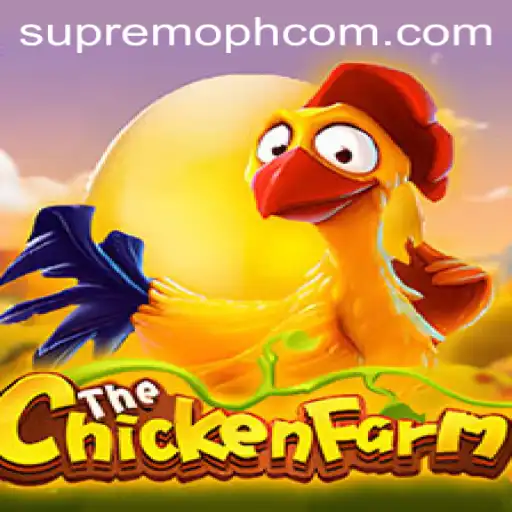 Mastering the Art of ChickenFarm in the Era of Supremoph