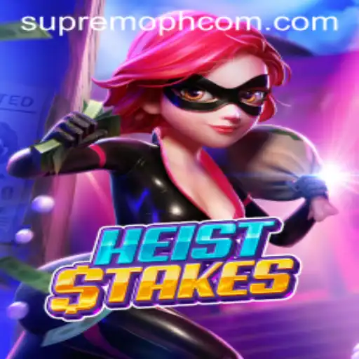 The Dynamic World of HeistStakes: A Thrilling Adventure through Supremoph